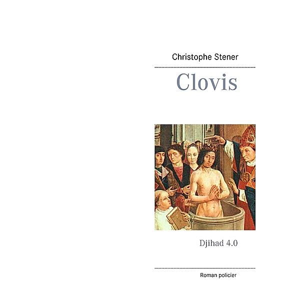 Clovis, Christophe Stener