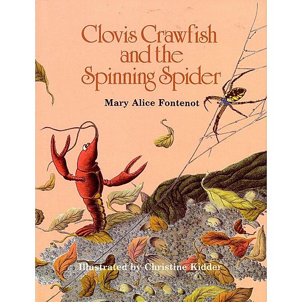 Clovis Crawfish and the Spinning Spider, Mary Alice Fontenot