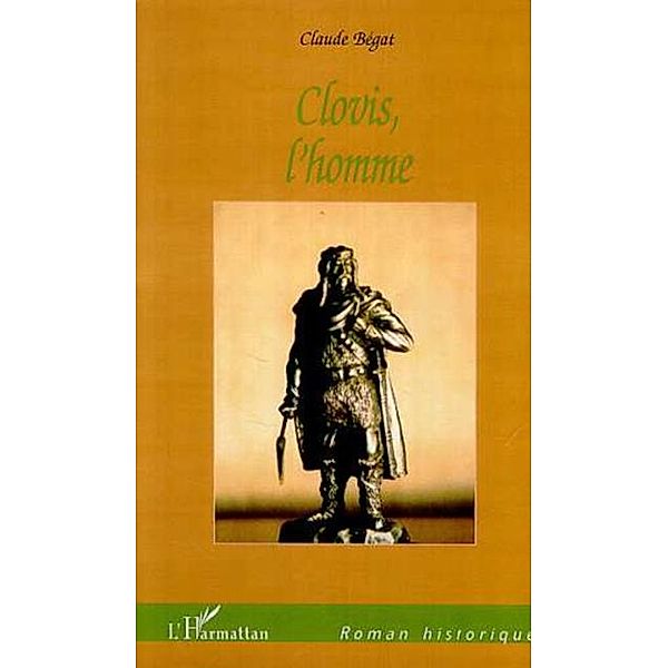 Clovis l'homme / Hors-collection, Begat Claude