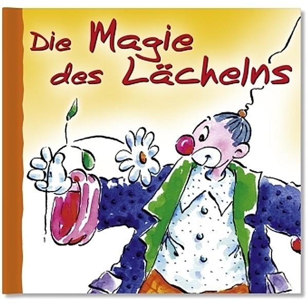 Clown-Minibuch, Die Magie des Lächelns, Kurt Hörtenhuber