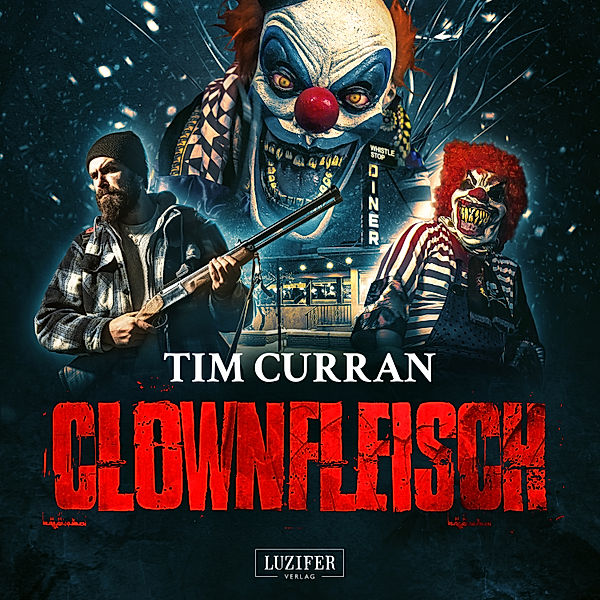 CLOWNFLEISCH, Tim Curran