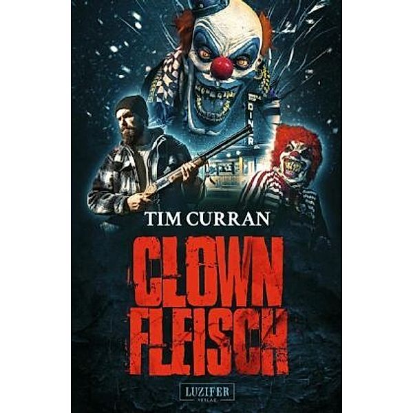 CLOWNFLEISCH, Tim Curran