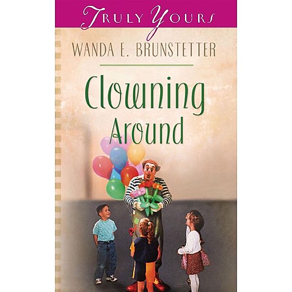 Clowning Around, Wanda E. Brunstetter