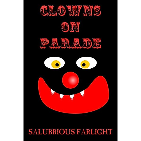 Clowns on Parade, Salubrious Farlight
