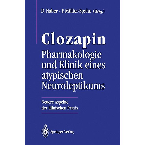 Clozapin Pharmakologie und Klinik eines atypischen Neuroleptikums