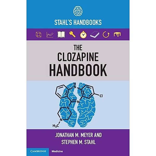 Clozapine Handbook / Stahl's Essential Psychopharmacology Handbooks, Jonathan M. Meyer