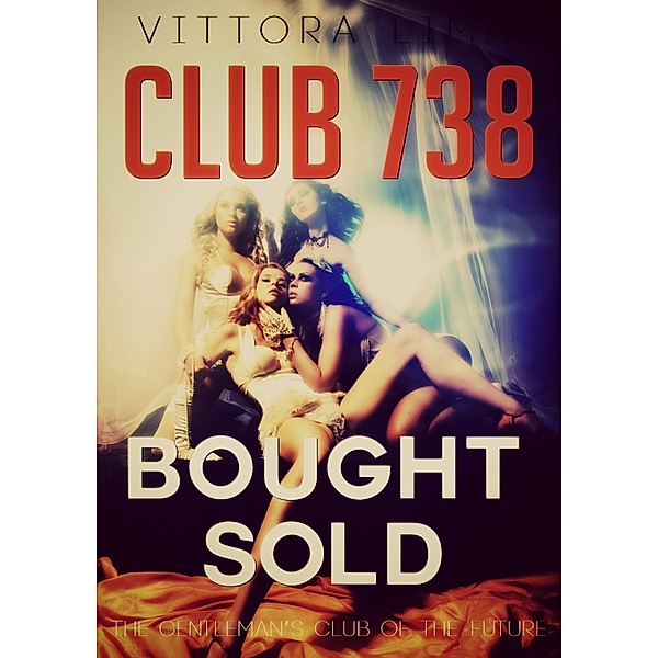 Club 738: Bought/Sold, Vittoria Lima