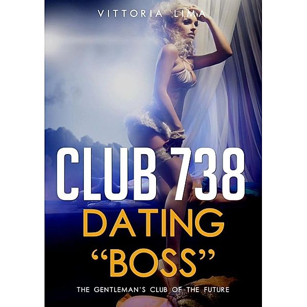 Club 738 - Dating Boss, Vittoria Lima