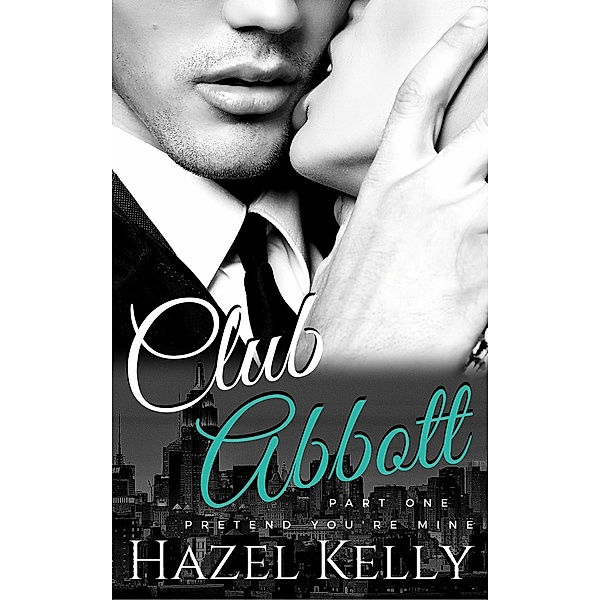 Club Abbott: Pretend You're Mine / Club Abbott, Hazel Kelly