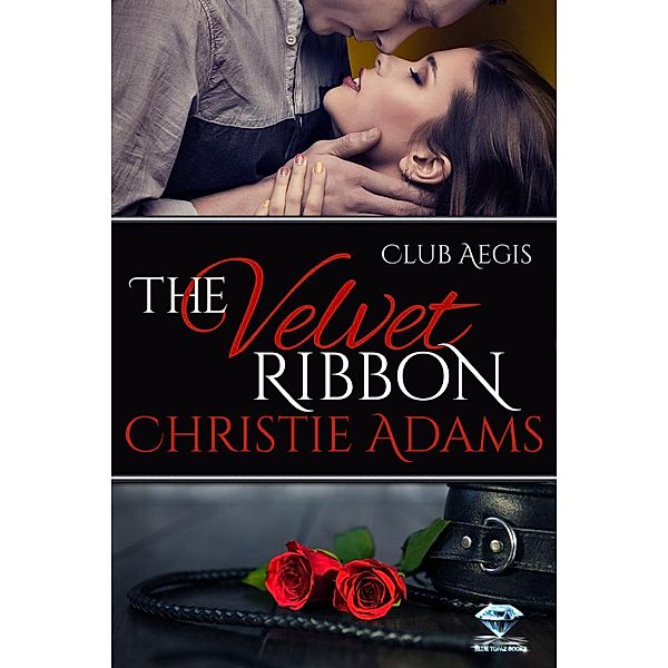 Club Aegis: The Velvet Ribbon (Club Aegis, #1), Christie Adams