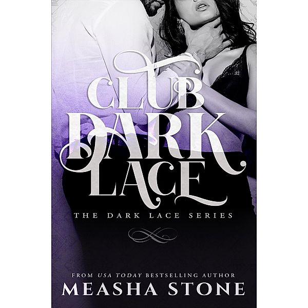 Club Dark Lace / Club Dark Lace, Measha Stone