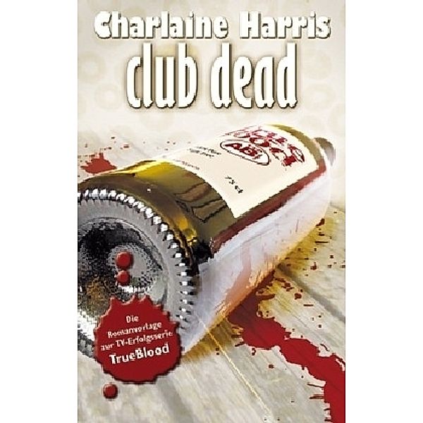 Club Dead / Sookie Stackhouse Bd.3, Charlaine Harris