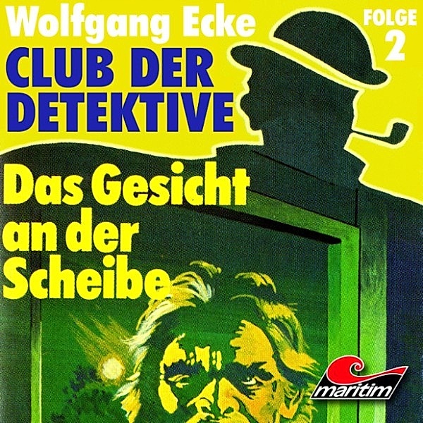 Club der Detektive - 2 - Das Gesicht an der Scheibe, Wolfgang Ecke