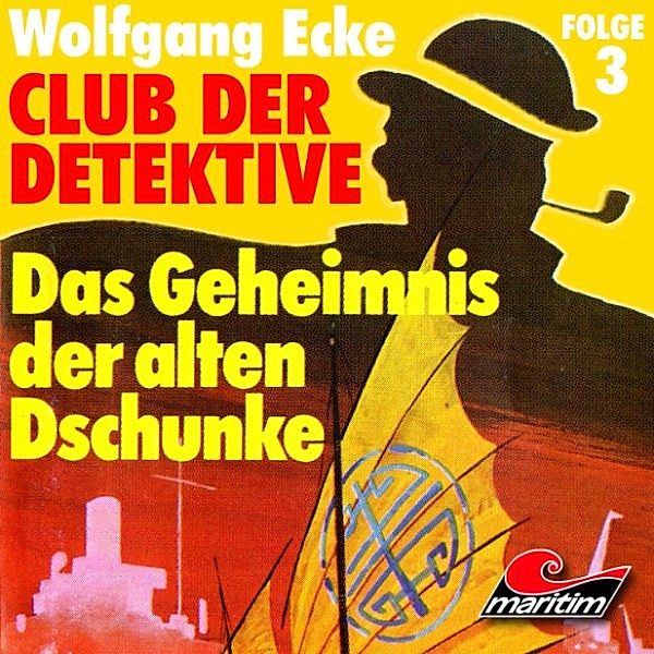 Club der Detektive - 3 - Das Geheimnis der alten Dschunke, Wolfgang Ecke