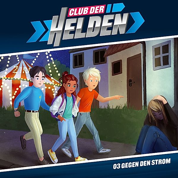 Club der Helden - 3 - 03: Gegen den Strom, Tobias Schier