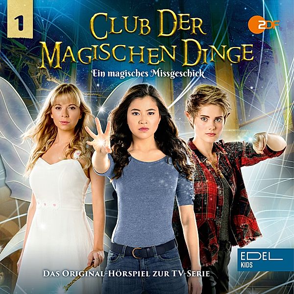 Club der magischen Dinge - 1 - Folge 1: Ein magisches Missgeschick (Das Original-Hörspiel zur TV-Serie), Thomas Karallus
