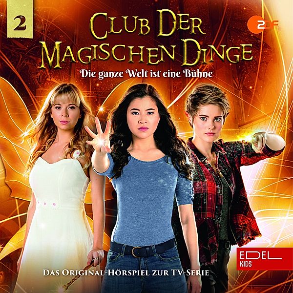 Club der magischen Dinge - 2 - Folge 2: Die ganze Welt ist eine Bühne (Das Original-Hörspiel zur TV-Serie), Thomas Karallus