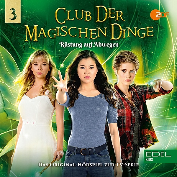 Club der magischen Dinge - 3 - Folge 3: Rüstung auf Abwegen (Das Original-Hörspiel zur TV-Serie), Maike Prestin, Angela Strunck