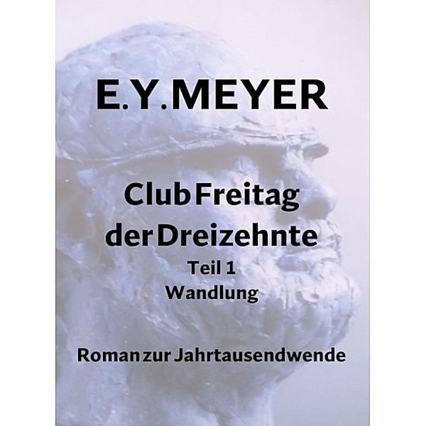 Club Freitag der Dreizehnte Teil 1, E. Y. Meyer