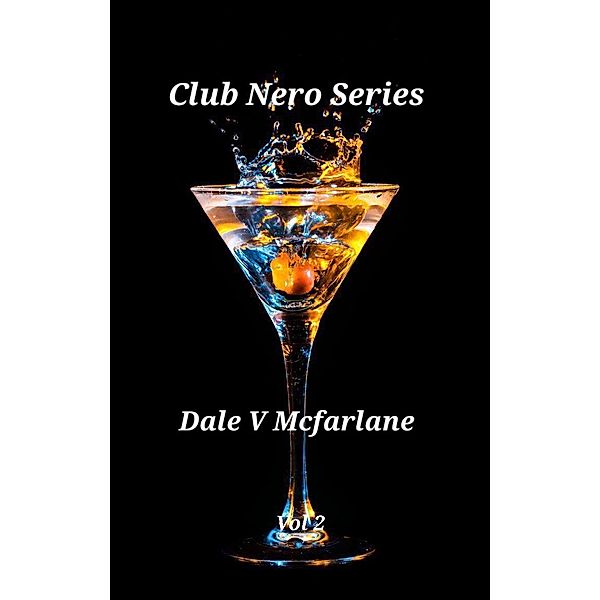 Club Nero (Vol 2, #2) / Vol 2, Dale v Mcfarlane