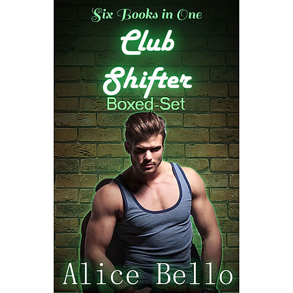 Club Shifter: Boxed Set, Alice Bello