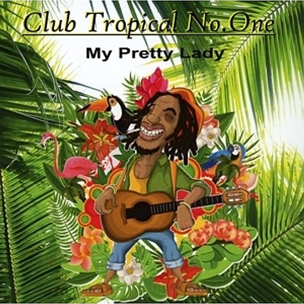 Club Tropical No.One-My Pretty Lady, Club Tropical No.One
