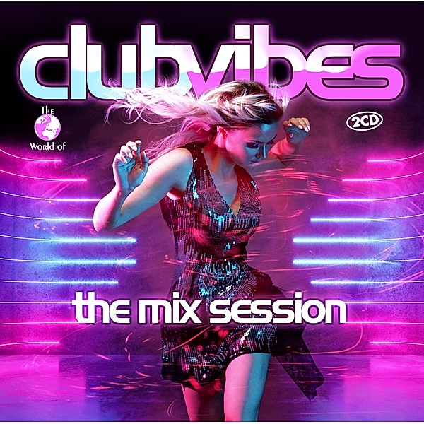 Club Vibes-The Mix Session, Diverse Interpreten