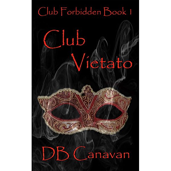 Club Vietato (Club Forbidden) / Club Forbidden, Db Canavan