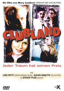 Image of Clubland - Jeder Traum hat seinen Preis