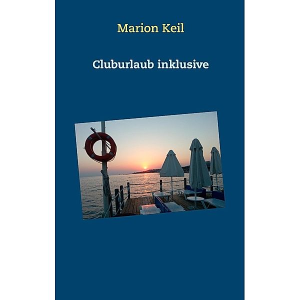 Cluburlaub, Marion Keil