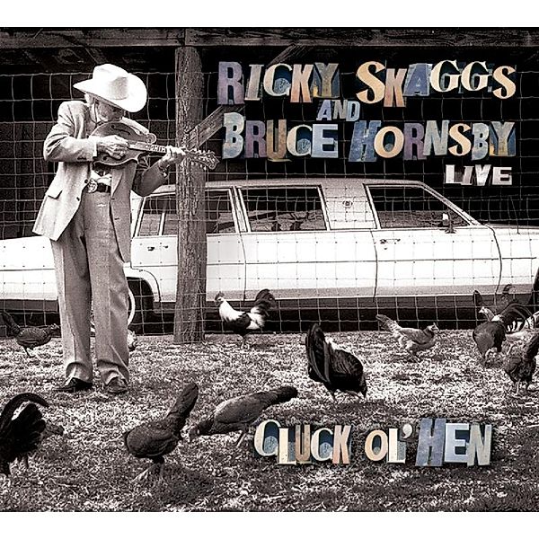 Cluck Ol Hen, Ricky Skaggs, Bruce Hornsby