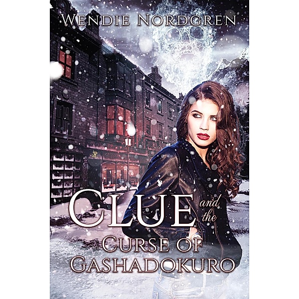 Clue and the Curse of Gashadokuro (The Clue Taylor Series, #4) / The Clue Taylor Series, Wendie Nordgren