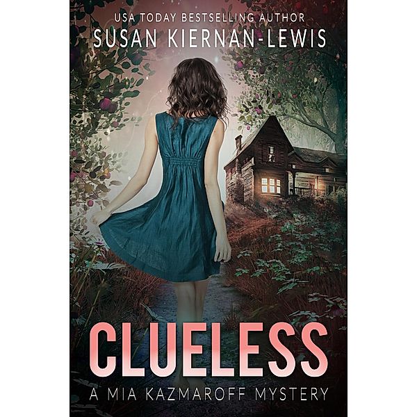 Clueless (The Mia Kazmaroff Mysteries, #5) / The Mia Kazmaroff Mysteries, Susan Kiernan-Lewis