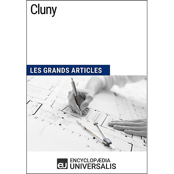 Cluny, Encyclopaedia Universalis