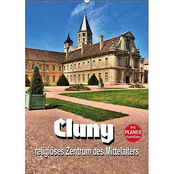 Cluny - religiöses Zentrum des Mittelalters (Wandkalender 2019 DIN A2 hoch), Thomas Bartruff