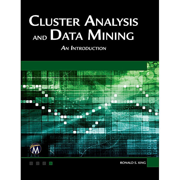 Cluster Analysis and Data Mining, Ronald S. King