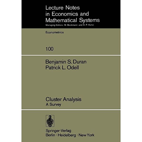 Cluster Analysis / Lecture Notes in Economics and Mathematical Systems Bd.100, B. S. Duran, P. L. Odell