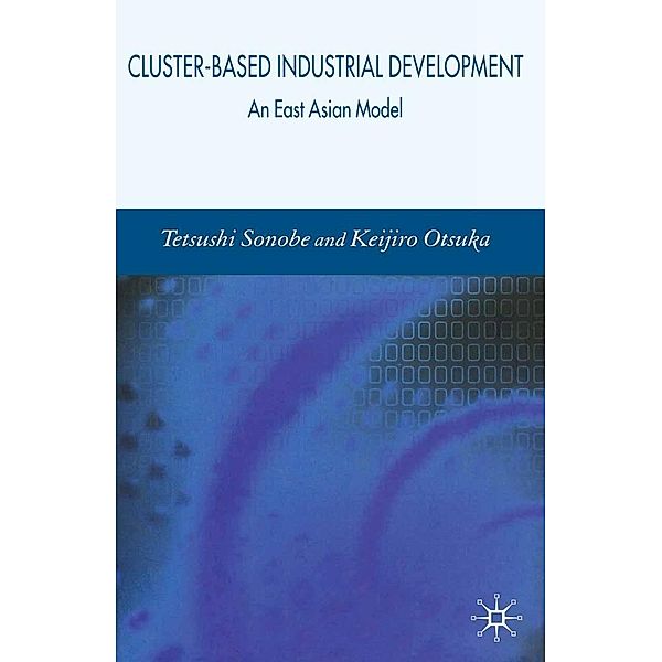 Cluster-Based Industrial Development, Tetsushi Sonobe, K. Otsuka