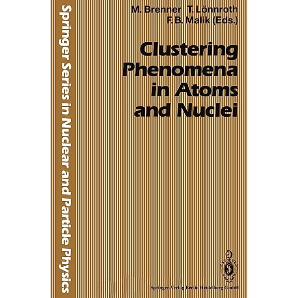 Clustering Phenomena in Atoms and Nuclei / Springer Series in Nuclear and Particle Physics