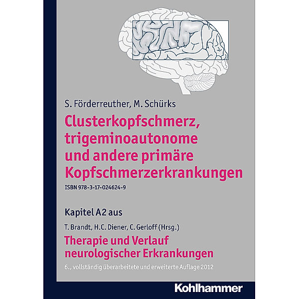 Clusterkopfschmerz, trigeminoautonome und andere primäre Kopfschmerzerkrankungen, S. Förderreuther, M. Schürks