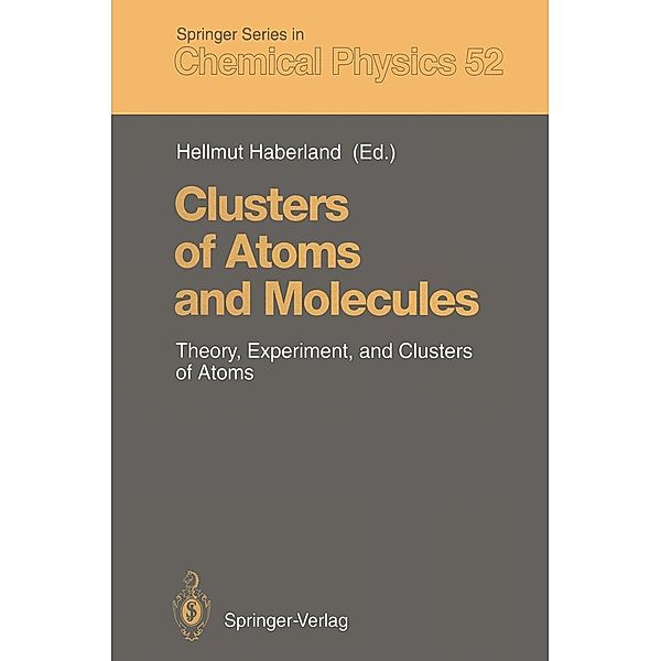 Clusters of Atoms and Molecules / Springer Series in Chemical Physics Bd.52