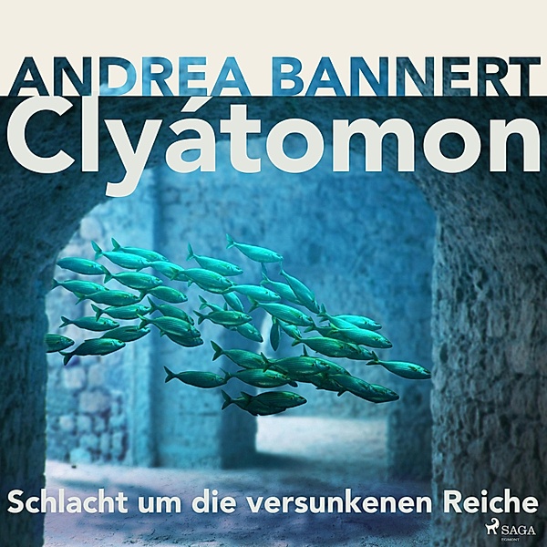 Clyatomon (Ungekürzt), Andrea Bannert