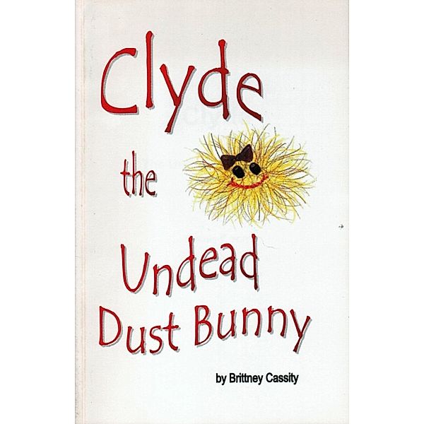 Clyde the Undead Dust Bunny, Brittney Cassity