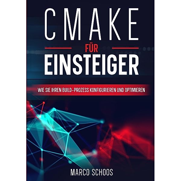 CMake für Einsteiger, Marco Schoos