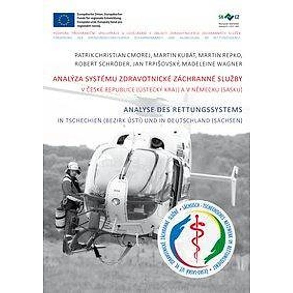 Cmorej, P: Analyse des Rettungssystems in Tschechien (Bezirk, Patrik Christian Cmorej, Martin Kubát, Martin Repko, Robert Schröder, Jan TrpiSovský, Madeleine Wagner