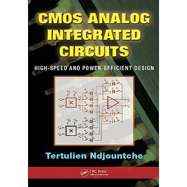 CMOS Analog Integrated Circuits, Tertulien Ndjountche