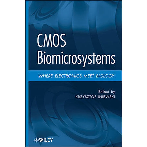 CMOS Biomicrosystems, Krzysztof Iniewski