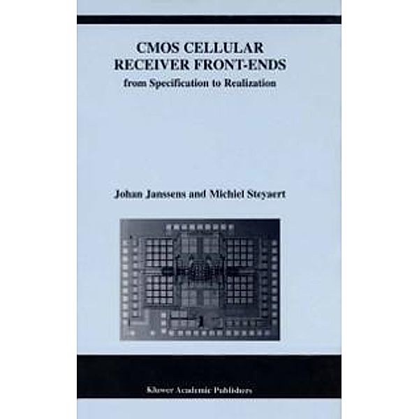 CMOS Cellular Receiver Front-Ends / The Springer International Series in Engineering and Computer Science Bd.661, Johan Janssens, Michiel Steyaert