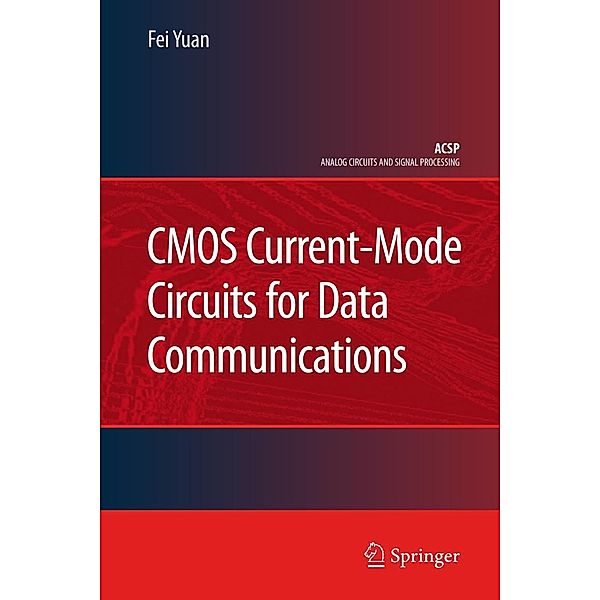 CMOS Current-Mode Circuits for Data Communications, Fei Yuan