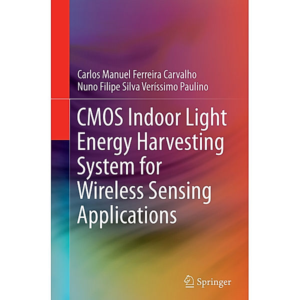 CMOS Indoor Light Energy Harvesting System for Wireless Sensing Applications, Carlos Manuel Ferreira Carvalho, Nuno Filipe Silva Veríssimo Paulino